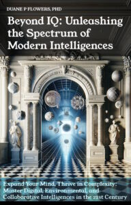 Beyond IQ: Unleashing the Spectrum of Modern Intelligences
