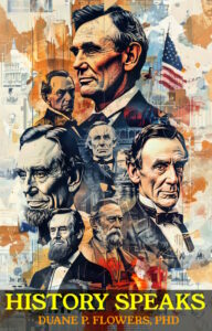 History Speaks: Timeless Lessons from the Past to Shape Our Future