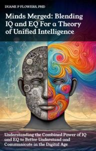 Minds Merged: Blending IQ and EQ For a Theory of Unified Intelligence