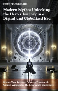 Modern Myths: Unlocking the Hero's Journey in a Digital and Globalized Era