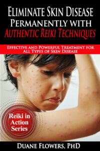 Eliminate Skin Disease with Authentic Japanese Reiki Techniques